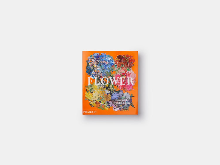 Flower Exploring The World In Bloom Book